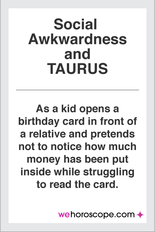 taurus-social-awkward